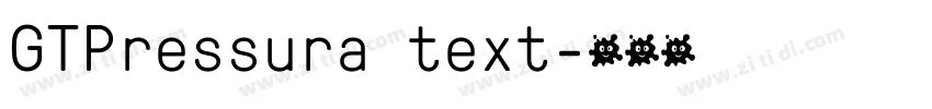 GTPressura text字体转换 GTPressura text字体转换